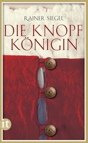 Umschlag: Die Knopfkönigin; Roman, 456 S., ISBN: 978-3-458-35909-8, insel taschenbuch